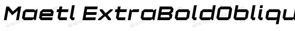 Maetl ExtraBoldOblique字体转换